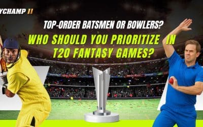 Top-Order Batsmen or Bowlers? Who Should You Prioritize in T20 Fantasy Games? 