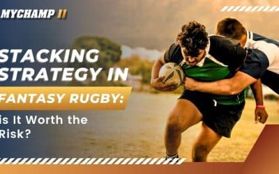 Stacking Strategy in Fantasy Rugby: Is It Worth the Risk?
