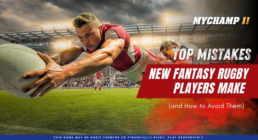 Top Mistakes New Fantasy Rugby Players Make (and How to Avoid Them)