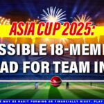 Asia Cup 2025: Possible 18-member squad for Team India