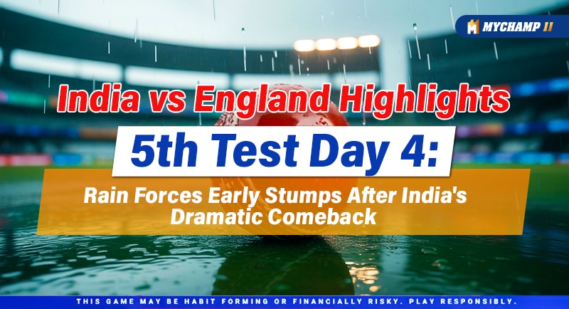 India vs England Highlights, 5th Test Day 4: Rain Forces Early Stumps After India’s Dramatic Comeback 